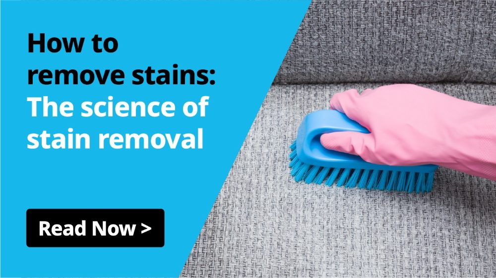 How to Remove Stains: The Science of Stain Removal